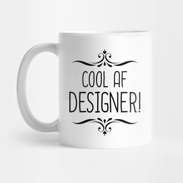 Cool AF Designer by InspiredQuotes